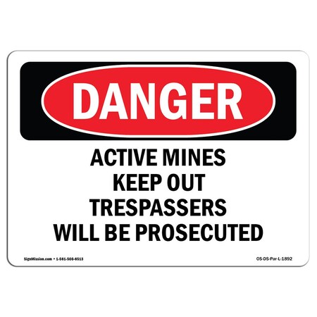 Signmission Safety Sign, OSHA Danger, 3.5" Height, 5" Width, Active Mines Keep Out Trespassers, Landscape OS-DS-D-35-L-1892